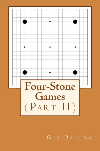 Four-Stone Games, Part 2 - Guo Bailing